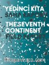 Yedinci Kıta - 16. İstanbul Bienali Saha Raporu