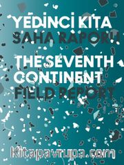 Yedinci Kıta - 16. İstanbul Bienali Saha Raporu