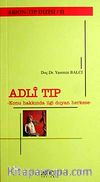 Adli Tıp & Konu Hakkında İlgi Duyan Herkese