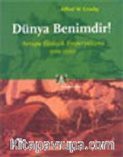Dünya Benimdir! Avrupa Ekolojik Emperyalizmi 900-1900