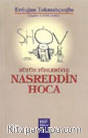 Bütün Yönleriyle Nasreddin Hoca