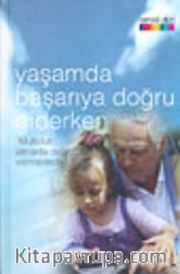 Yaşamda Başarıya Doğru Giderken