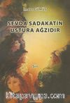 Sevda Sadakatin Ustura Ağzıdır