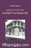 Kapalı Hayat Kutusu Kadıköy Konakları