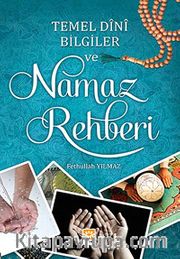 Temel Dini Bilgiler ve Namaz Rehberi