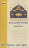 Buhari'nin Sahih'i ve Hocaları