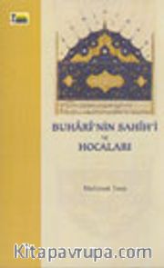 Buhari'nin Sahih'i ve Hocaları