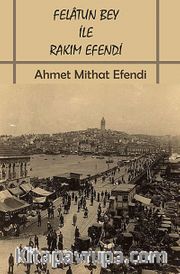 Felatun Bey ile Rakım Efendi