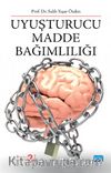 Uyuşturucu Madde Bağımlılığı