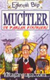Mucitler ve Parlak Fikirleri