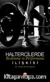 Haltercilerde Beslenme ve Performans İlişkisi