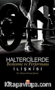 Haltercilerde Beslenme ve Performans İlişkisi