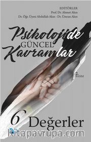 Psikolojide Güncel Kavramlar -6 <br /> Değerler