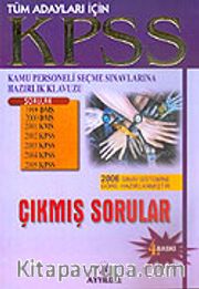 KPSS Hazırlık Kılavuzu / Çıkmış Sorular / 2006 Sınav Sistemine Göre Hazırlanmıştır