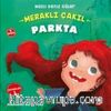 Meraklı Çakıl Parkta / Duygular Serisi 1