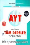 AYT Tüm Dersler Soru Kitabı 