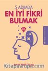 5 Adımda En İyi Fikri Bulmak