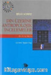 Din Üzerine Antropolojik İncelemeler