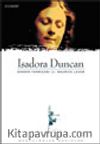 İsadora Duncan: Dansın Tanrıçası