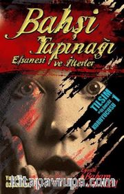 Bahşi Tapınağı Efsanesi ve İlterler