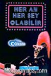 Her An Her Şey Olabilir