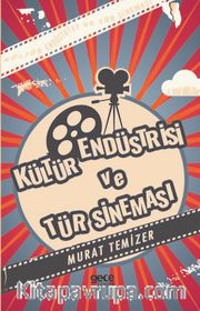 Kültür Endüstrisi ve Tür Sineması