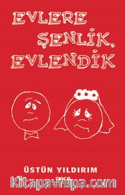 Evlere Şenlik Evlendik