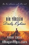 Bir Yüreğin Diriliş Öyküsü