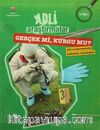 Adli Araştırmalar / Gerçek mi Kurgu mu?