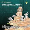 Ne Yapsak da Ormansız Kalmasak?
