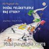 Ne Yapsak da Doğal Felaketlerle Baş Etsek?