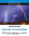 Fiziği Tanıyalım Elektrik ve Elektronik / Elinizin Altındaki Gerçekler