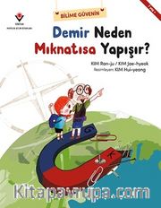Demir Neden Mıknatısa Yapışır? / Bilime Güvenin