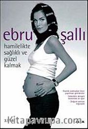 Hamilelikte Sağlıklı ve Güzel Kalmak