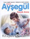 Küçük Ayşegül Küçük Anne (HC)