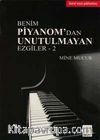 Benim Piyanom'dan Unutulmayan Ezgiler-2