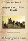 Olağanüstü Bir Lider: Gandi