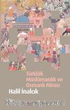 Türklük Müslümanlık ve Osmanlı Mirası (Ciltli)
