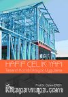 Hafif Çelik Yapı & Tasarım Konstrüksiyon Uygulama