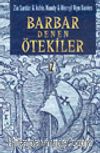 Barbar Denen Ötekiler