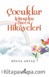 Çocuklar İçin Uyku Öncesi Hikayeleri