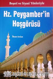 Beşeri ve Siyasi Yönleriyle Hz Peygamber'in Hoşgörüsü