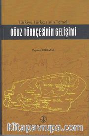 Türkiye Türkçesinin Temeli Oğuz Türkçesinin Gelişimi