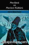 Mevlana ve Mevlevi Kültürü