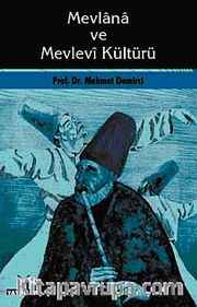 Mevlana ve Mevlevi Kültürü