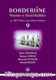 Borderline Narsisist ve Şizoid Kişilikler 10. BPT Mart 2012 Ders Notları 9