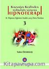 Kaynağın Keşfinden Tedavinin Sonuna Hipnoterapi & 8. Hipnoz Eğitimi Aralık 2013 Ders Notları 3