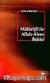 Matüridi'de Allah-Alem İlişkisi