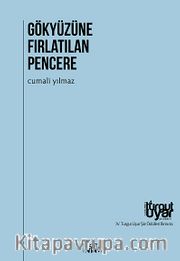Gökyüzüne Fırlatılan Pencere