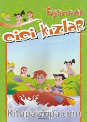 Eğitimsizlik / Cici Kızlar